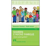 Bambini e nuove famiglie. Come essere genitori