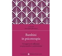 Bambini in psicoterapia. Un approccio adleriano tra psicoanalisi e neuroscienze