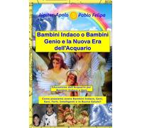 Bambini Indaco o Bambini Genio e la Nuova Era dell'Acquario
