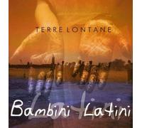 Bambini Latini Terre Lontane (CD)