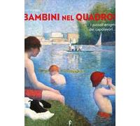 Bambini nel quadro! I piccoli enigmi dei capolavori
