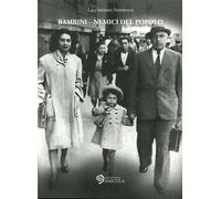 Bambini. Nemici del popolo - [Edizioni Saecula]