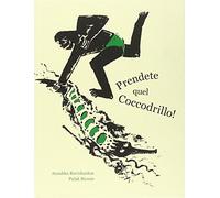 BAMBINI Prendete quel coccodrillo! Ediz. illustrata