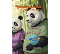 "Bambini & Valori" Collana Illustrata. L'amore di un Padre: Fantastiche Avventure