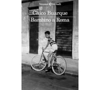 BAMBINO A ROMA - BUARQUE CHICO - Feltrinelli