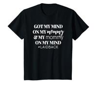 Bambino Got My Mind On My Mommy Funny Mom dicendo slogan Maglietta