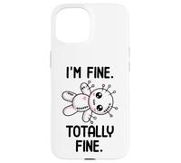 Bambola voodoo di Halloween Kawaii con scritta "I'm Fine Totally Fine Custodia per iPhone 15