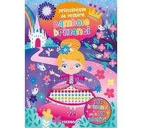 Bambole brillanti. Principesse da vestire. Ediz. a colori