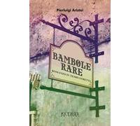Bambole rare. Romanzo in tempi stretti