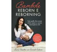 Bambole Reborn e Reborning di Laura Cosentino, Carmelo Calanni, 2020, Youcanp