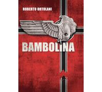 Bambolina di Roberto Ortolani, 2016, Youcanprint