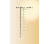 Bamboo and the storm:: the art of living peacefully in a chaotic world