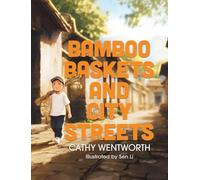 Bamboo Baskets and City Streets