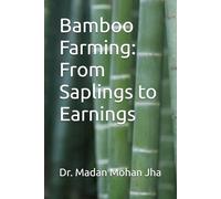 Bamboo Farming: From Saplings to Earnings