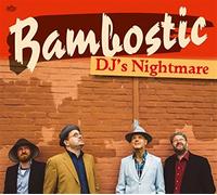 Bambostic - Dj's Nightmare