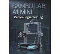 Bambu Lab A1 Mini Manuel d'utilisation: Le guide complet de l'optimisation matérielle, des paramètres de découpage de Bambu Studio, de la maintenance courante et du dépannage avancé