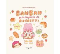 Ban Ban e il negozio di dolcetti. Ediz. a colori