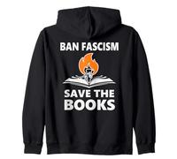 Ban Fascism Save The Books Hands off Resist Fascism is Bad Felpa con Cappuccio