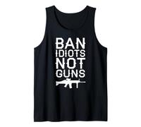 Ban Idiots Not Guns Dichiarazione Politica Secondo emendamento Canotta