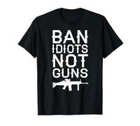 Ban Idiots Not Guns Dichiarazione Politica Secondo emendamento Maglietta