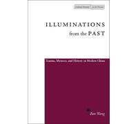 Ban Wang Illuminations from the Past (Tascabile) Cultural Memory in the Present