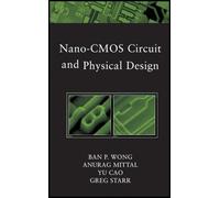 Ban Wong Yu Cao Greg W. Starr Anu Nano-CMOS Circuit and Physi (Copertina rigida)