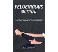 Banabas Wisdom Feldenkrais Method (Tascabile)