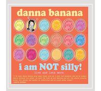 Banana Danna - I Am Not Silly