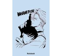 Banana Fish Eijii Okumuura and Assh Lynx Notebook: Lined College Ruled Paper, Planner, Diary, Journal, 6x9 120 Pages, Matte Finish Cover
