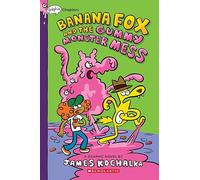 Banana Fox and the Gummy Monster Mess 3: Volume 3
