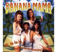 Banana Mama - Oh,la la la (Together We Are