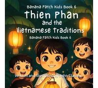 Banana Patch Kids: Thien Phan and the Vietnamese Traditions
