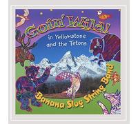 Banana Slug String Band - Goin' Wild