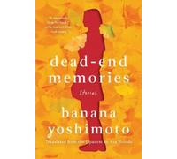 Banana Yoshimoto Dead-End Memories (Tascabile)