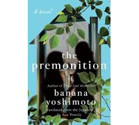 Banana Yoshimoto The Premonition (Copertina rigida)