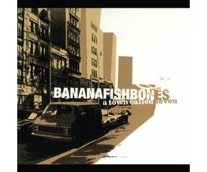 Bananafishbones - A Town Called Seven (Lim.Edt.)