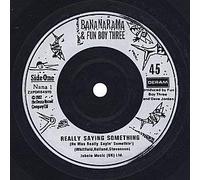 Bananarama & Fun Boy Three - Bananarama & Fun Boy Three Really Saying Something 7" Deram NANA1 EX 1982