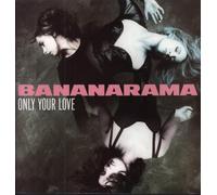 Bananarama - Only Your Love [Import]