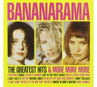 Bananarama - The Greatest Hits & More, More, More