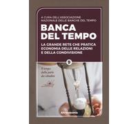 Banca del tempo. La grande rete che pratica economia delle relazioni e della con