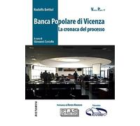 Banca Popolare di Vicenza. La cronaca del processo. Con QR Code