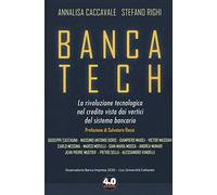Banca tech. La rivoluzione tecnologica nel credito vista dai vertici del sistema bancario