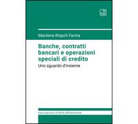 Banche, contratti bancari e operazioni speciali di credito. Uno sguardo d'...