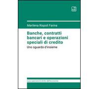 Banche, contratti bancari e operazioni speciali di credito. Uno sguardo d'insieme