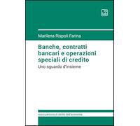 Banche, contratti bancari e operazioni speciali di credito. Uno sguardo d'insieme