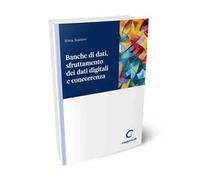 Banche di dati, sfruttamento dei dati digitali e concorrenza