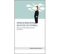 Banche di nebbia. Orientarsi nella disinformazione finanziaria