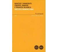 Banche e immigrati. Credito, rimesse e finanza islamica
