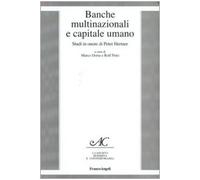 Banche multinazionali e capitale umano. Studi in onore di Peter Hertner
