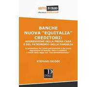 Banche nuova «Equitalia», creditori: aggressione della prima casa e del patrimonio della famiglia